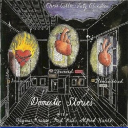 Domestic Stories by Chris Cutler  /   Lutz Glandien  with   Dagmar Krause ,   Fred Frith ,   Alfred Harth
