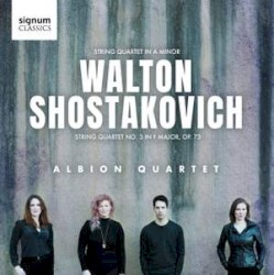 Walton & Shostakovich String Quartets by Albion Quartet