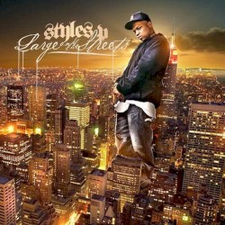 Large on the Streets by Styles P
