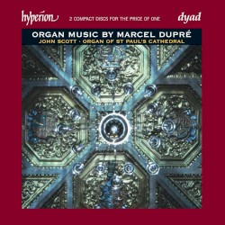 Organ Music by Marcel Dupré by Marcel Dupré ;   John Scott