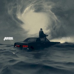 Where Do We Go from Here? by Asking Alexandria