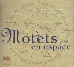 Motets en espace by Choir of New College Oxford  &   Maîtrise Nationale de Versailles