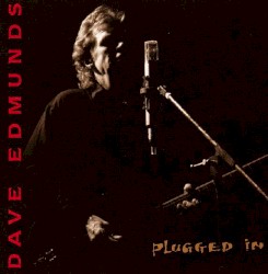 Plugged In by Dave Edmunds