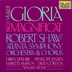 Vivaldi: Gloria / Bach: Magnificat by Vivaldi ,   Bach ;   Dawn Upshaw ,   Penelope Jensen ,   Marietta Simpson ,   David Gordon ,   William Stone ,   Atlanta Symphony Orchestra  &   Chorus ,   Robert Shaw