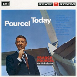 Pourcel Today by Franck Pourcel and His Orchestra