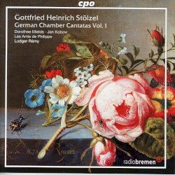 German Chamber Cantatas, Vol. 1 by Gottfried Heinrich Stölzel ;   Dorothee Mields ,   Jan Kobow ,   Les Amis de Philippe ,   Ludger Rémy