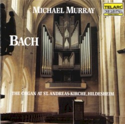 Bach In Hildesheim by Johann Sebastian Bach ;   Michael Murray