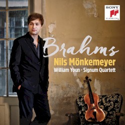 Brahms by Brahms ;   Nils Mönkemeyer ,   William Youn ,   Signum Quartett