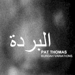 Burdah Variations by Pat Thomas