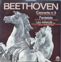 Concerto N°3 - Fantaisie by Beethoven ;   Lili Kraus ,   Orchestre  et   Chœurs de la Société Philharmonique d'Amsterdam , direction:   Gianfranco Rivoli