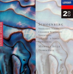 Verklärte Nacht / Variations / 6 Songs / Erwartung by Arnold Schönberg ;   Zubin Mehta ,   Christoph von Dohnányi