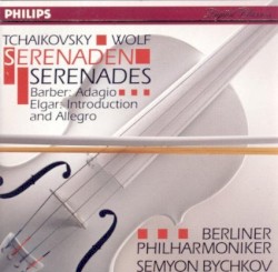 Serenades by Tchaikovsky ,   Wolf ,   Barber ,   Elgar ;   Berliner Philharmoniker ,   Semyon Bychkov