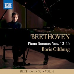 Beethoven 32, Vol. 4: Piano Sonatas nos. 12–15 by Beethoven ;   Boris Giltburg