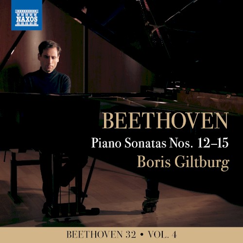 Beethoven 32, Vol. 4: Piano Sonatas nos. 12–15