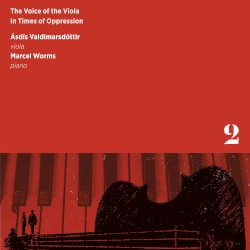 The Voice of the Viola in Times of Oppression, Vol. 2 by Ásdís Valdimarsdóttir ,   Marcel Worms