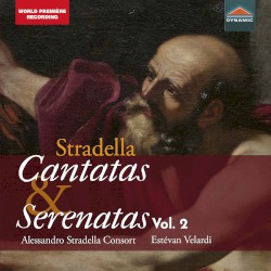Cantatas & Serenatas, Vol. 2 by Stradella ;   Alessandro Stradella Consort ,   Estévan Velardi