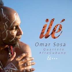 Ilé by Omar Sosa