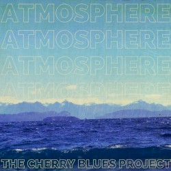 Atmosphere by The Cherry Blues Project