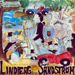 Lindberg Plays Sandström by Jan Sandström ;   Christian Lindberg