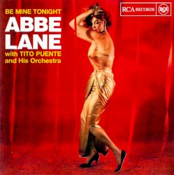 Be Mine Tonight by Abbe Lane  with   Tito Puente and His Orchestra