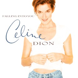 Falling Into You by Céline Dion