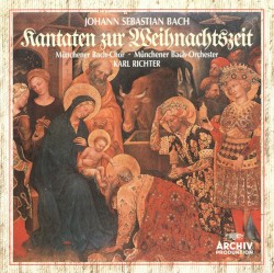 Kantaten Zur Weihnachtszeit by Johann Sebastian Bach ;   Münchener Bach-Chor ,   Münchener Bach‐Orchester ,   Karl Richter