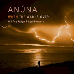 When the War is Over by ANÚNA