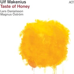 Taste of Honey by Ulf Wakenius ,   Lars Danielsson ,   Magnus Öström