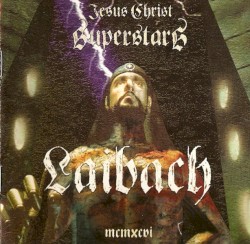 Jesus Christ Superstars by Laibach