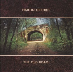 The Old Road by Martin Orford