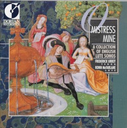 O Mistress Mine: A Collection Of English Lute Songs by Frederick Urrey ,   Ronn McFarlane