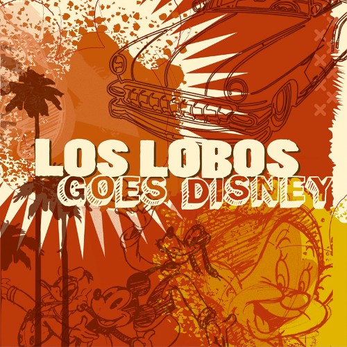 Los Lobos Goes Disney