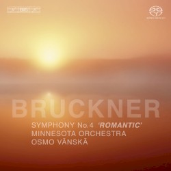 Bruckner - Symphonie no. 4 by Anton Bruckner ;   Minnesota Orchestra  &   Osmo Vänskä
