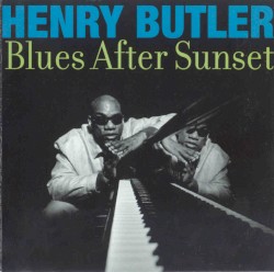 Blues After Sunset by Henry Butler