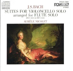 Suites for Violoncello Solo Arranged for Flute Solo by Johann Sebastian Bach ;   Aurèle Nicolet