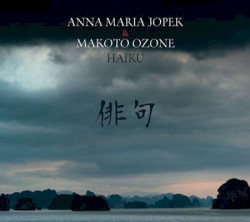 Haiku by Anna Maria Jopek  &   Makoto Ozone