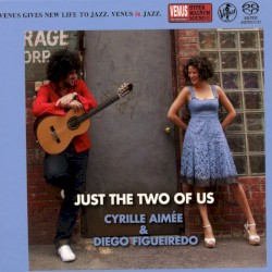 Just The Two Of Us by Cyrille Aimée  &   Diego Figueiredo