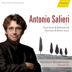 Salieri: Overtures & Ballet Music by Antonio Salieri ;   Mannheimer Mozartorchester ,   Thomas Fey