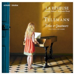 Trios & quatuors avec viole de gambe by Georg Philipp Telemann  /   La Rêveuse