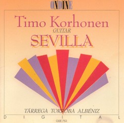 Sevilla by Tárrega ,   Torroba ,   Albéniz ;   Timo Korhonen