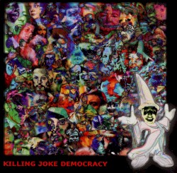 Democracy by Killing Joke
