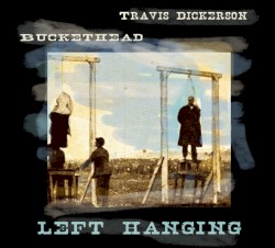 Left Hanging by Buckethead  /   Travis Dickerson