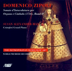 Sonate d'Intavolatura per Organo e Cimbalo (1716), Band II by Domenico Zipoli ;   Susan Alexander-Max