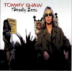 7 Deadly Zens by Tommy Shaw