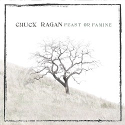 Feast or Famine by Chuck Ragan