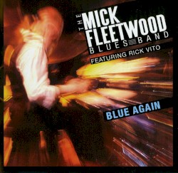 Blue Again by The Mick Fleetwood Blues Band