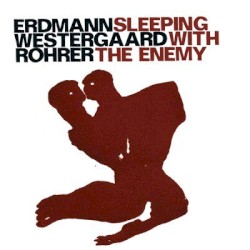 Sleeping With the Enemy by Erdmann  /   Westergaard  /   Rohrer