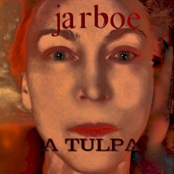 A TULPA by Jarboe