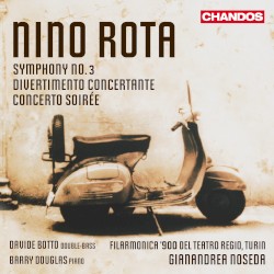 Symphony no. 3 / Divertomento concertante / Concerto soirée by Nino Rota ;   Davide Botto ,   Barry Douglas ,   Filarmonica '900 Teatro Regio, Turin ,   Gianandrea Noseda