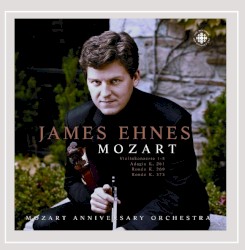 The Complete Violin Concertos by Wolfgang Amadeus Mozart ;   James Ehnes ,   Mozart Anniversary Orchestra